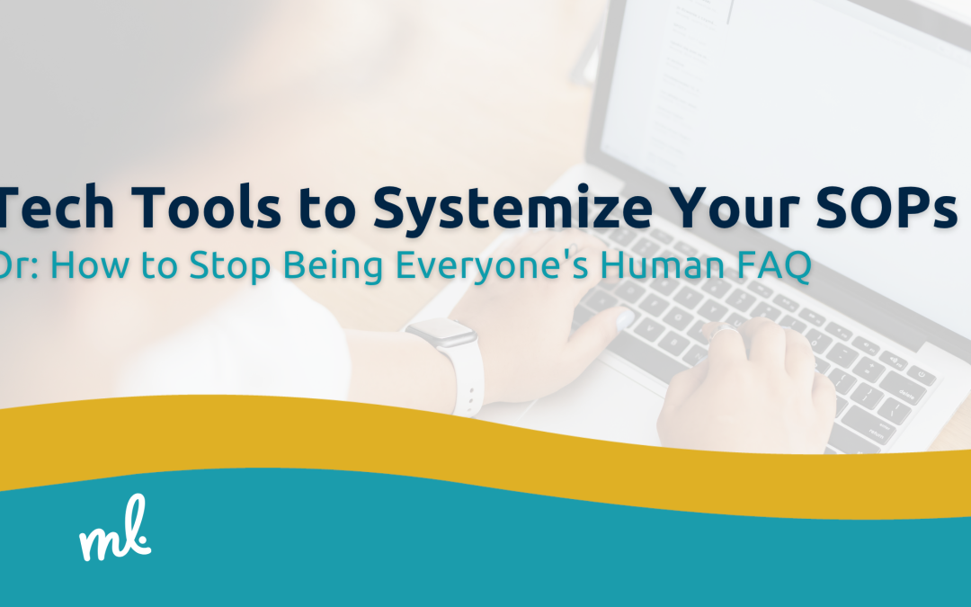 Tech Tools to Systemize Your SOPs